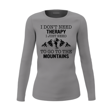 Hiking I Don't Need Therapy Women Long Sleeve Shirt